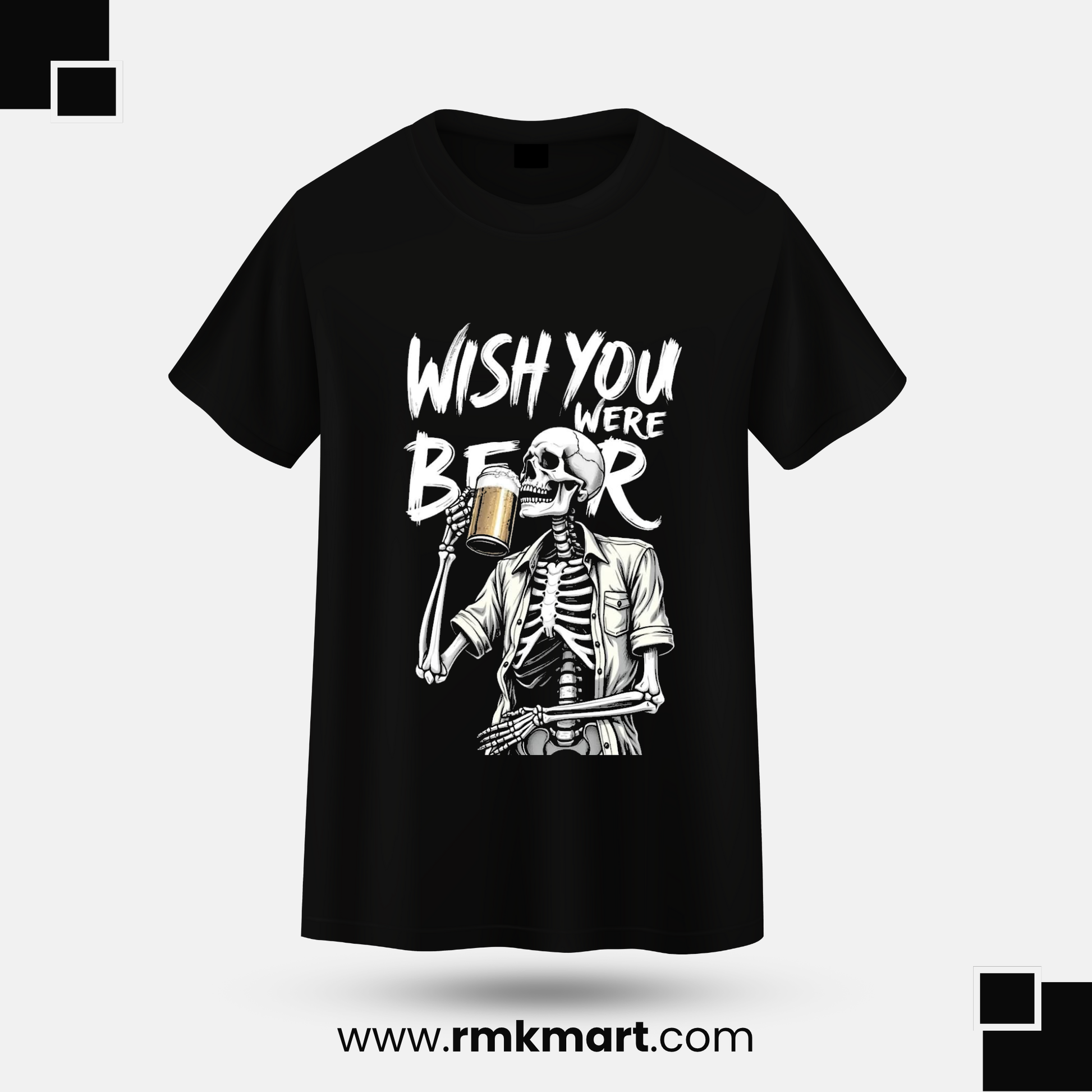 Skeleton Print T-Shirt – "Wish You Were Beer" | Unisex 100% Cotton Funny Graphic Tee | Streetwear Pakistan RMK Mart